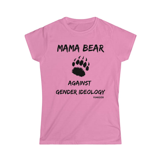 Mama Bear Against Gender Ideology Women's T-Shirt